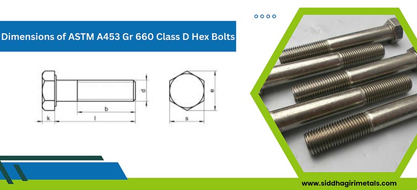 Dimensions of ASTM A453 Gr 660 Class D Hex Bolts